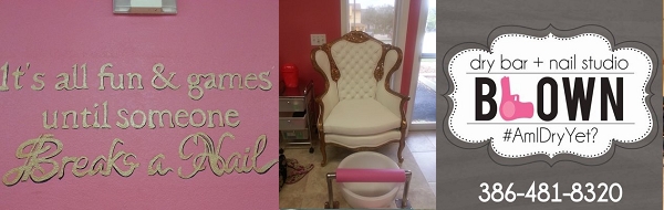 Blown Dry Bar & Nail Studio 73 S Yonge St Ormond Beach Florida 